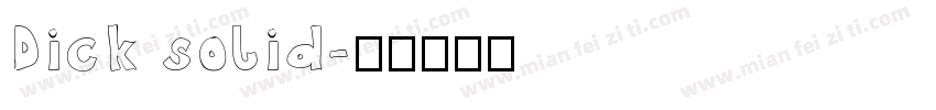 Dick solid字体转换